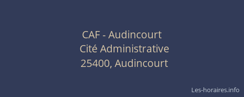 CAF - Audincourt