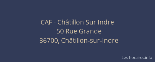 CAF - Châtillon Sur Indre