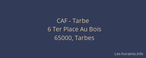 CAF - Tarbe