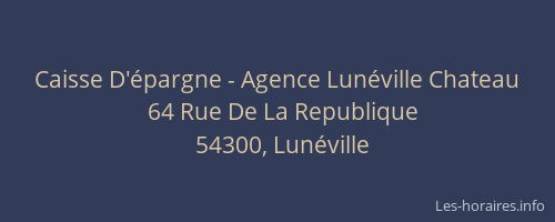 Caisse D'épargne - Agence Lunéville Chateau