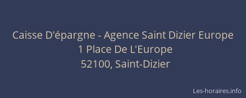 Caisse D'épargne - Agence Saint Dizier Europe