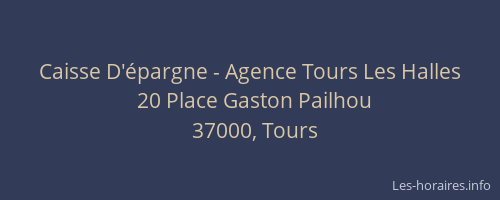 Caisse D'épargne - Agence Tours Les Halles