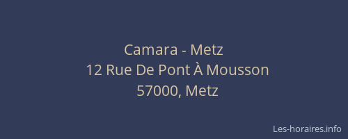 Camara - Metz