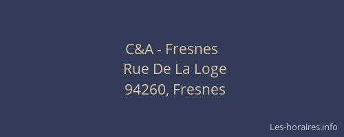 C&A - Fresnes