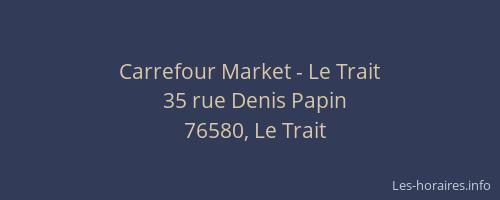 Carrefour Market - Le Trait