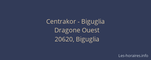Centrakor - Biguglia