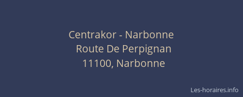 Centrakor - Narbonne