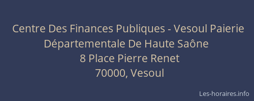 Centre Des Finances Publiques - Vesoul Paierie Départementale De Haute Saône