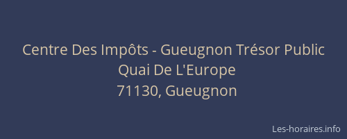 Centre Des Impôts - Gueugnon Trésor Public