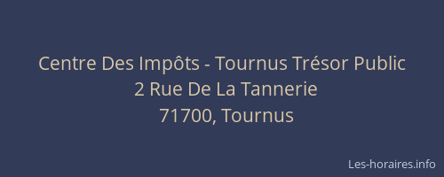 Centre Des Impôts - Tournus Trésor Public