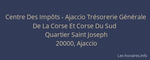 Centre Des Impôts - Ajaccio Trésorerie Générale De La Corse Et Corse Du Sud