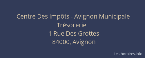 Centre Des Impôts - Avignon Municipale Trésorerie