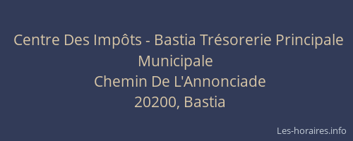 Centre Des Impôts - Bastia Trésorerie Principale Municipale