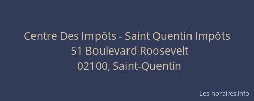 Centre Des Impôts - Saint Quentin Impôts