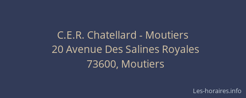 C.E.R. Chatellard - Moutiers