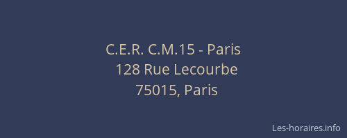 C.E.R. C.M.15 - Paris