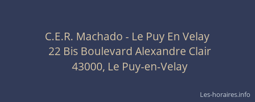 C.E.R. Machado - Le Puy En Velay