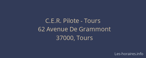 C.E.R. Pilote - Tours