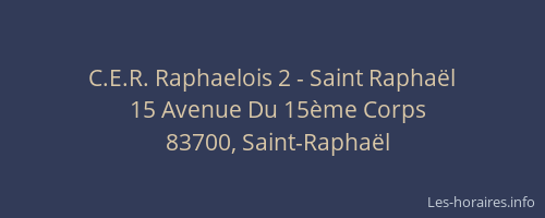 C.E.R. Raphaelois 2 - Saint Raphaël