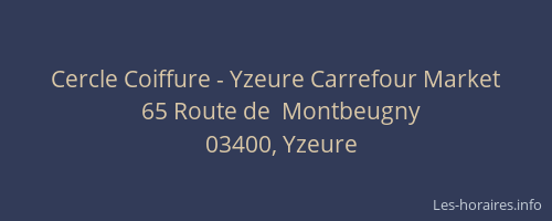 Cercle Coiffure - Yzeure Carrefour Market