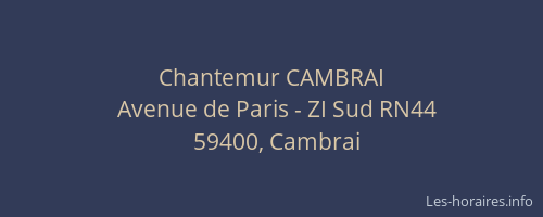 Chantemur CAMBRAI