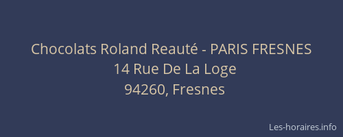 Chocolats Roland Reauté - PARIS FRESNES