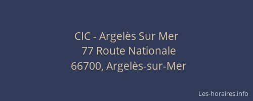 CIC - Argelès Sur Mer