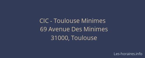 CIC - Toulouse Minimes