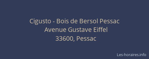 Cigusto - Bois de Bersol Pessac