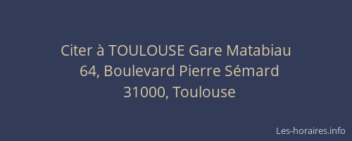 Citer à TOULOUSE Gare Matabiau