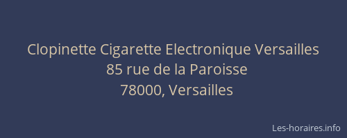 Clopinette Cigarette Electronique Versailles