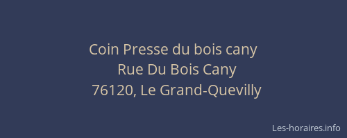 Coin Presse du bois cany