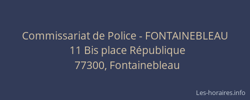 Commissariat de Police - FONTAINEBLEAU