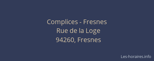 Complices - Fresnes