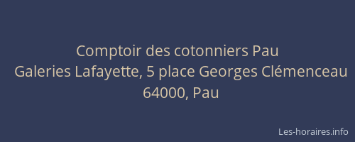 Comptoir des cotonniers Pau