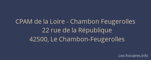 CPAM de la Loire - Chambon Feugerolles