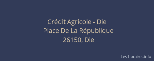 Crédit Agricole - Die