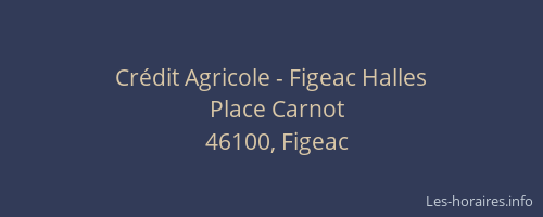 Crédit Agricole - Figeac Halles
