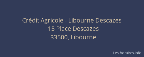 Crédit Agricole - Libourne Descazes