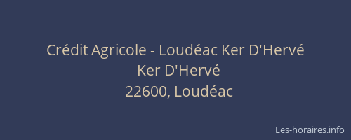 Crédit Agricole - Loudéac Ker D'Hervé