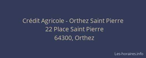 Crédit Agricole - Orthez Saint Pierre