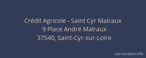 Horaires Credit Agricole Saint Cyr Malraux Place Andre Malraux Saint Cyr Sur Loire