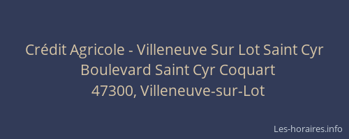 Crédit Agricole - Villeneuve Sur Lot Saint Cyr