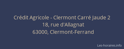 Crédit Agricole - Clermont Carré Jaude 2