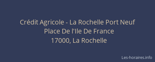 Crédit Agricole - La Rochelle Port Neuf