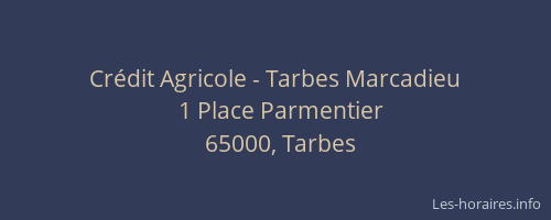 Crédit Agricole - Tarbes Marcadieu