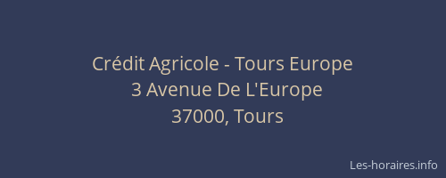 Crédit Agricole - Tours Europe