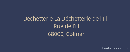 Déchetterie La Déchetterie de l'Ill