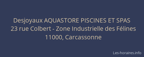 Desjoyaux AQUASTORE PISCINES ET SPAS