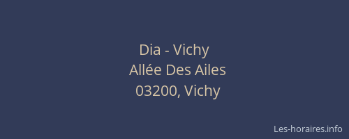 Dia - Vichy